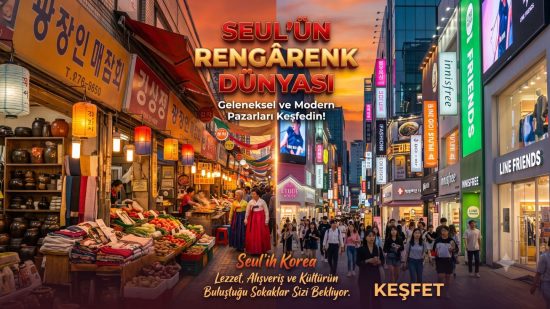 Seul’ün Rengarenk Dünyası: Geleneksel ve Modern Pazarları